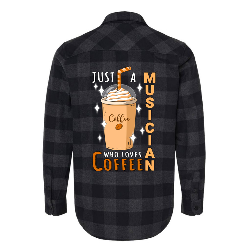 Just A Musician Who Loves Coffee Quote Design Flannel Shirt | Artistshot