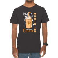 Just A Musician Who Loves Coffee Quote Design Vintage T-shirt | Artistshot