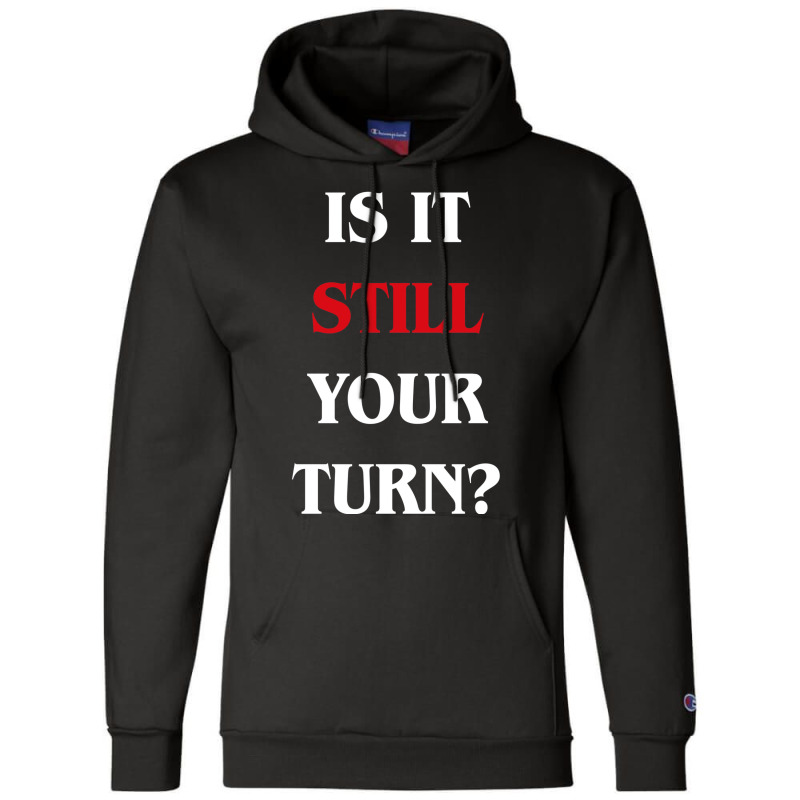 Is It Still Your Turn Funny Board Games 31 Champion Hoodie by fettekolatz | Artistshot