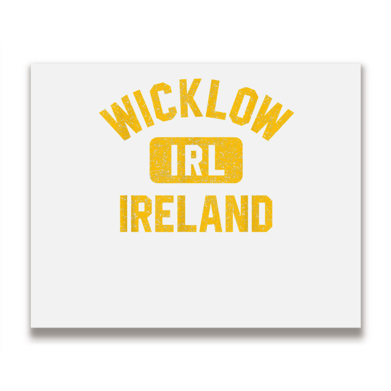 Wicklow Ireland Irl Gym Style Green W Distressed A Metal Print Horizontal | Artistshot