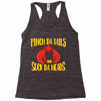 Pinch Da Tails Suck Da Heads Cajun Crawfish Lovers Racerback Tank | Artistshot