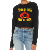 Pinch Da Tails Suck Da Heads Cajun Crawfish Lovers Cropped Sweater | Artistshot