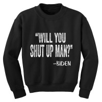 Will You Shut Up Man Shirt Vintage Would You Shut Youth Sweatshirt | Artistshot