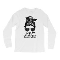 In May We Wear Black Skin Cancer Awareness Month T Long Sleeve Shirts | Artistshot