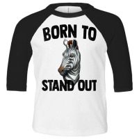 Born To Stand Out African Safari Zoo Animal T Shir Toddler 3/4 Sleeve Tee | Artistshot