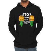 Funny Swinger Stop Looking At My Upside Down Pinea Lightweight Hoodie | Artistshot