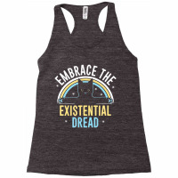 Embrace He Existential Dread Funny Novelty Cat Lov Racerback Tank | Artistshot