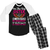 Big Sister No Question No Argument   Funny Sister Men's 3/4 Sleeve Pajama Set | Artistshot