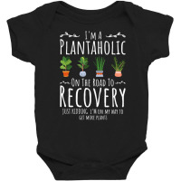 Funny Gardener, I'm A Plantaholic On The Road To R Baby Bodysuit | Artistshot