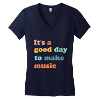 It's A Good Day To Make Music Lover Teacher Gift T Women's V-neck T-shirt | Artistshot