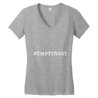 Empty Nest Funny Parent Kids College Leave Home T Women's V-neck T-shirt | Artistshot