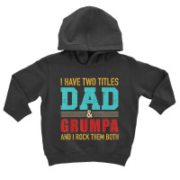 Mens Two Titles Dad And Grumpa Vintage Retro Grand Toddler Hoodie | Artistshot