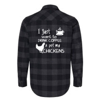 Drink Coffee And Pet My Chickens Flannel Shirt | Artistshot