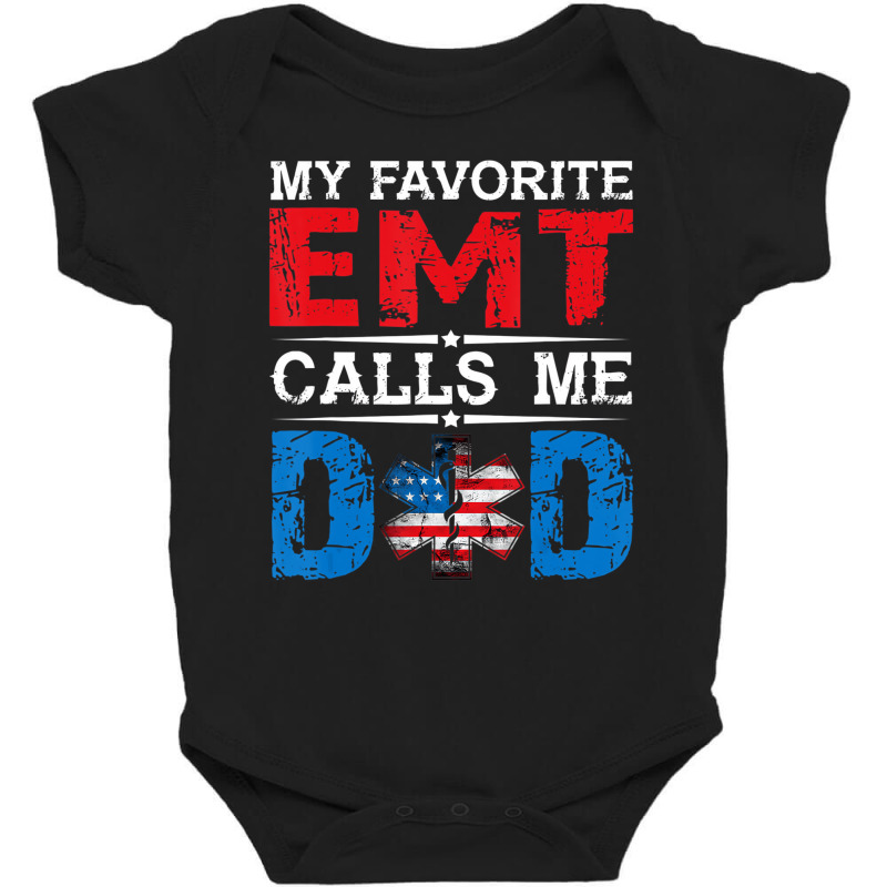 Emt Dad Father's Day Tee My Favorite Emt Calls Me Baby Bodysuit by lavinia | Artistshot