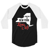 Someone In Ny Loves Me T Shirt 3/4 Sleeve Shirt | Artistshot