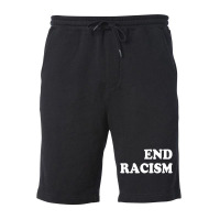 End Racism T Shirt Fleece Short | Artistshot