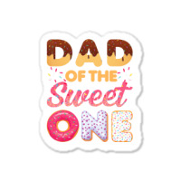 Dad Of Sweet One First Birthday Donut Theme T Shir Sticker | Artistshot