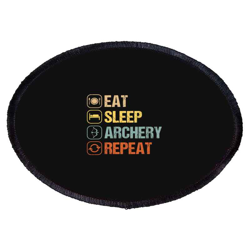 Archery Eat Sleep Repeat Bow Archer Target Player  Oval Patch | Artistshot