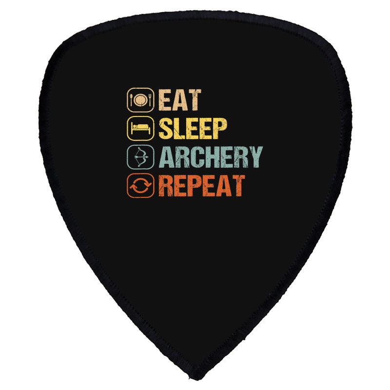 Archery Eat Sleep Repeat Bow Archer Target Player  Shield S Patch | Artistshot