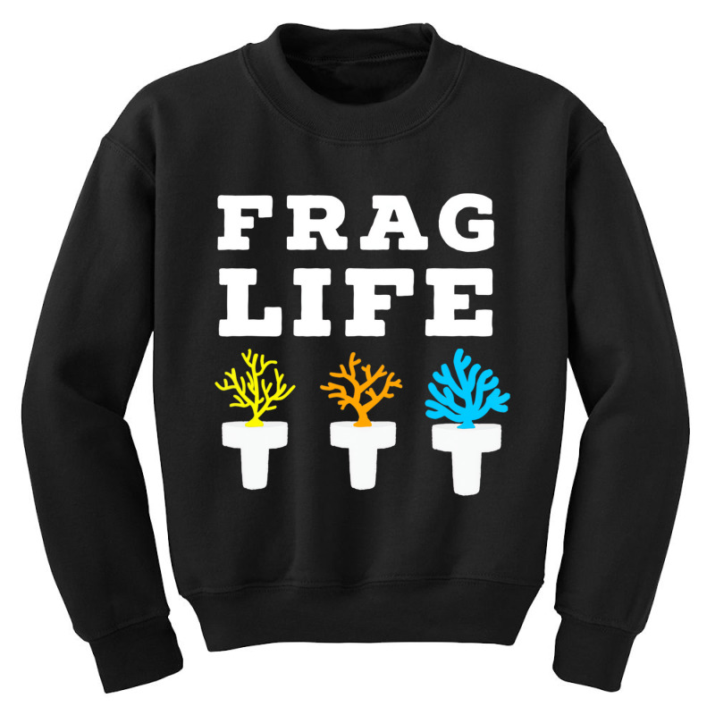 Frag Life Coral Reef Saltwater Funny Aquarium Aqua Youth Sweatshirt | Artistshot