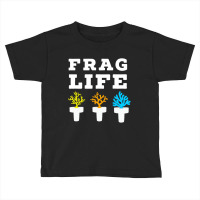 Frag Life Coral Reef Saltwater Funny Aquarium Aqua Toddler T-shirt | Artistshot