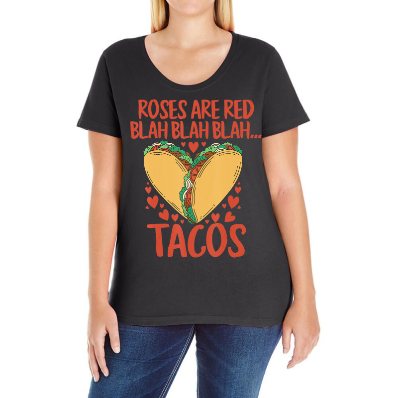 Food Lover Roses Are Red Blah Tacos Funny Valentin Ladies Curvy T-Shirt by mheny | Artistshot