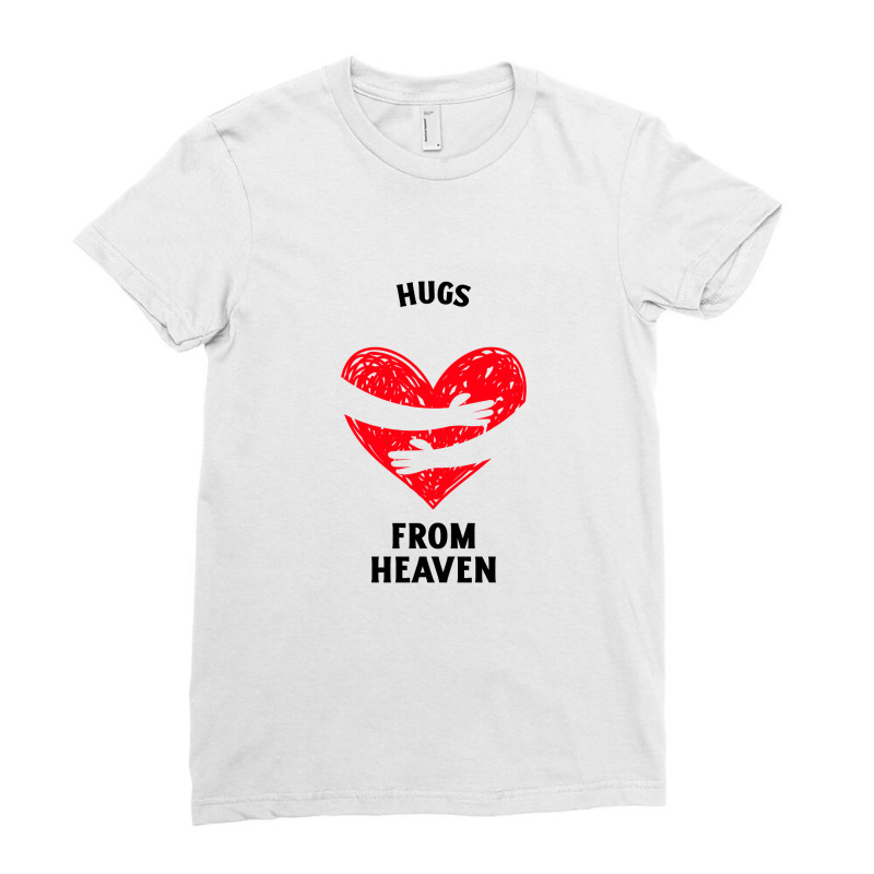 Hugs From Heaven Ladies Fitted T-shirt | Artistshot