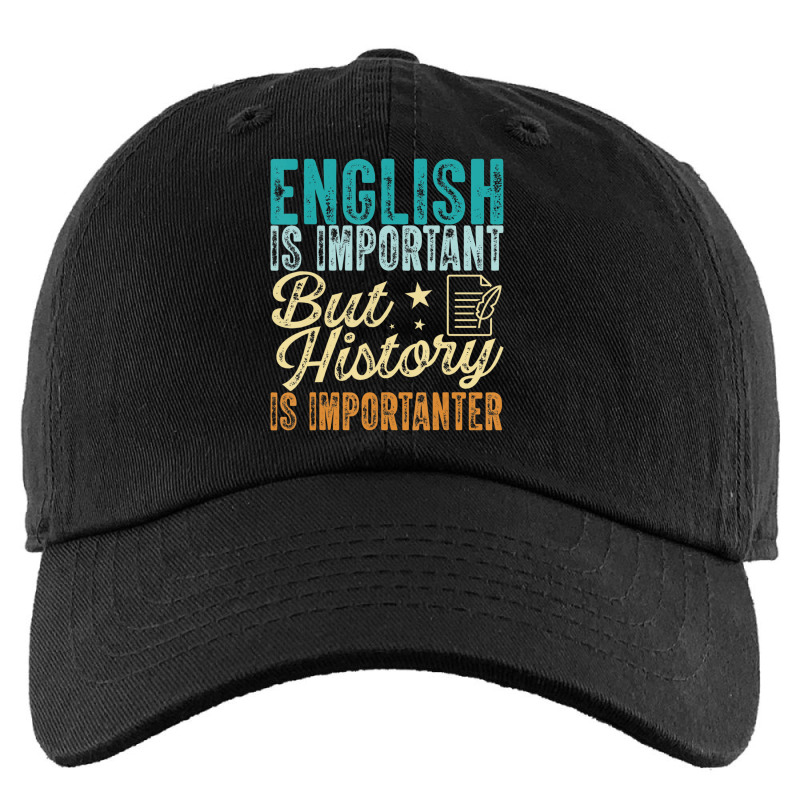 English Is Important But History Is Importanter Te Kids Cap by lavinia | Artistshot