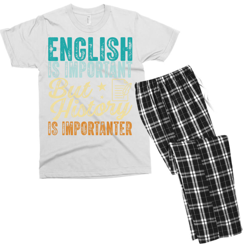 English Is Important But History Is Importanter Te Men's T-shirt Pajama Set by lavinia | Artistshot