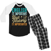 English Is Important But History Is Importanter Te Men's 3/4 Sleeve Pajama Set | Artistshot