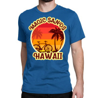 Magic Sands For People Who Like Beach Vacations6 Classic T-shirt | Artistshot