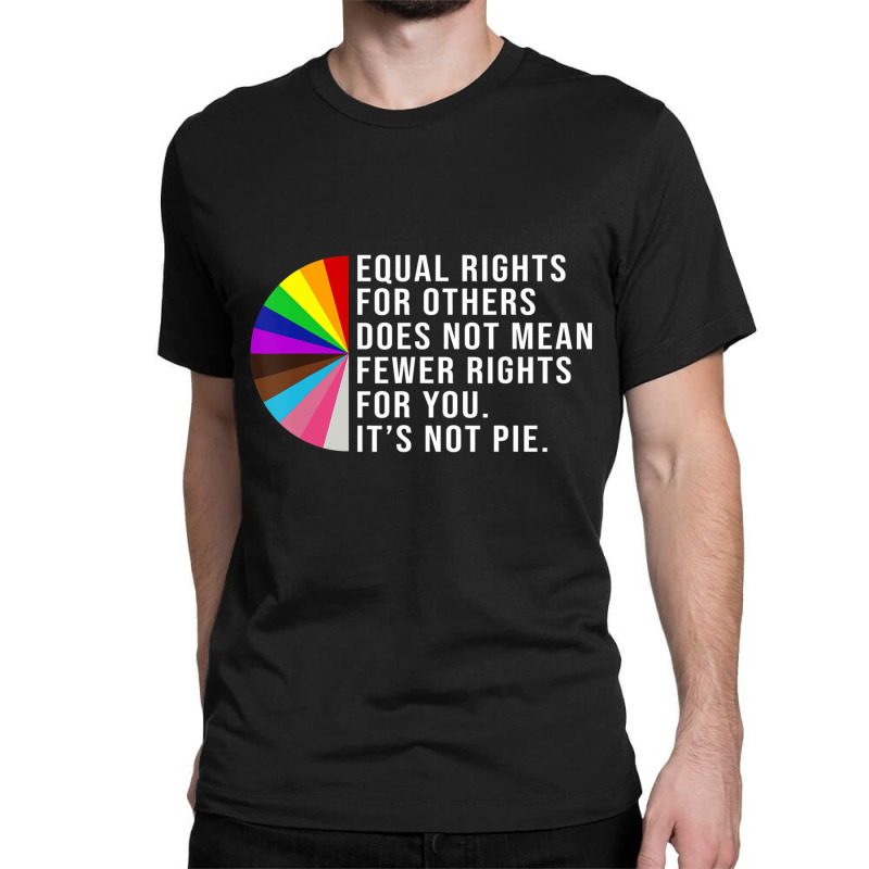 Equal Rights For Others Does Not Mean Fewer Rights Classic T-shirt by lavinia | Artistshot