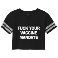 Fuck Your Vaccine Mandate Funny Anti Vaccine T Shi Scorecard Crop Tee | Artistshot