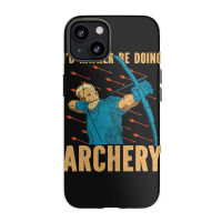 Archery Id Rather Be Arrow Shooting Target Wear Bo Iphone 13 Case | Artistshot