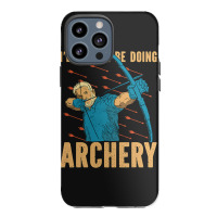 Archery Id Rather Be Arrow Shooting Target Wear Bo Iphone 13 Pro Max Case | Artistshot