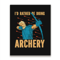 Archery Id Rather Be Arrow Shooting Target Wear Bo Metal Print Vertical | Artistshot