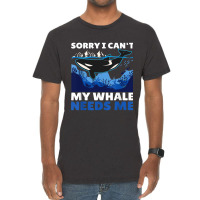 Sorry I Cant My Whale Needs Me With A Whale Vintage T-shirt | Artistshot