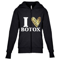 Funny I Love Botox T Shirt Injections Plastic Surg Youth Zipper Hoodie | Artistshot