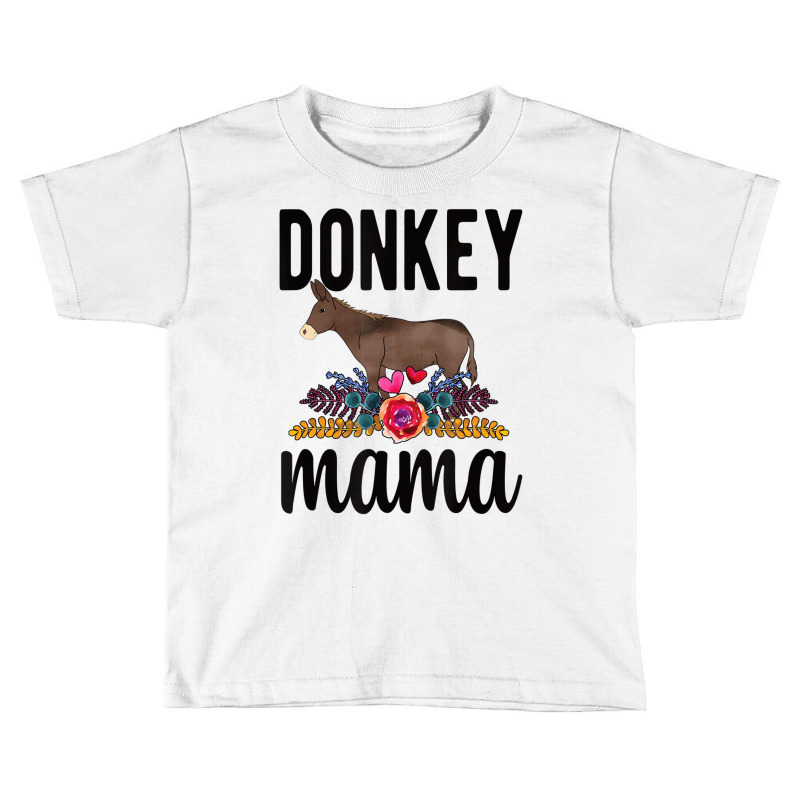 Proud Donkey Mama Donkey Farmer Donkey Owner T Shi Toddler T-shirt by ewubea | Artistshot