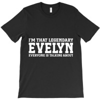 Evelyn Personal Name Women Girl Funny Evelyn T Shi T-shirt | Artistshot