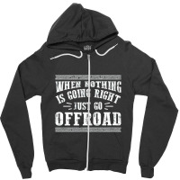 Whistlin Diesel Just Go Offroad Zipper Hoodie | Artistshot