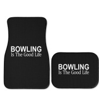 Bowling Is The Good Life   T Shirt Full Set Car Mats | Artistshot