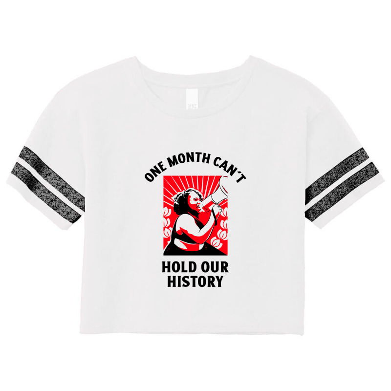 One Month Cant Hold Our History Scorecard Crop Tee | Artistshot