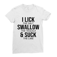 I Lick The Salt Swallow The Tequilla Cinco De Mayo Ladies Fitted T-shirt | Artistshot