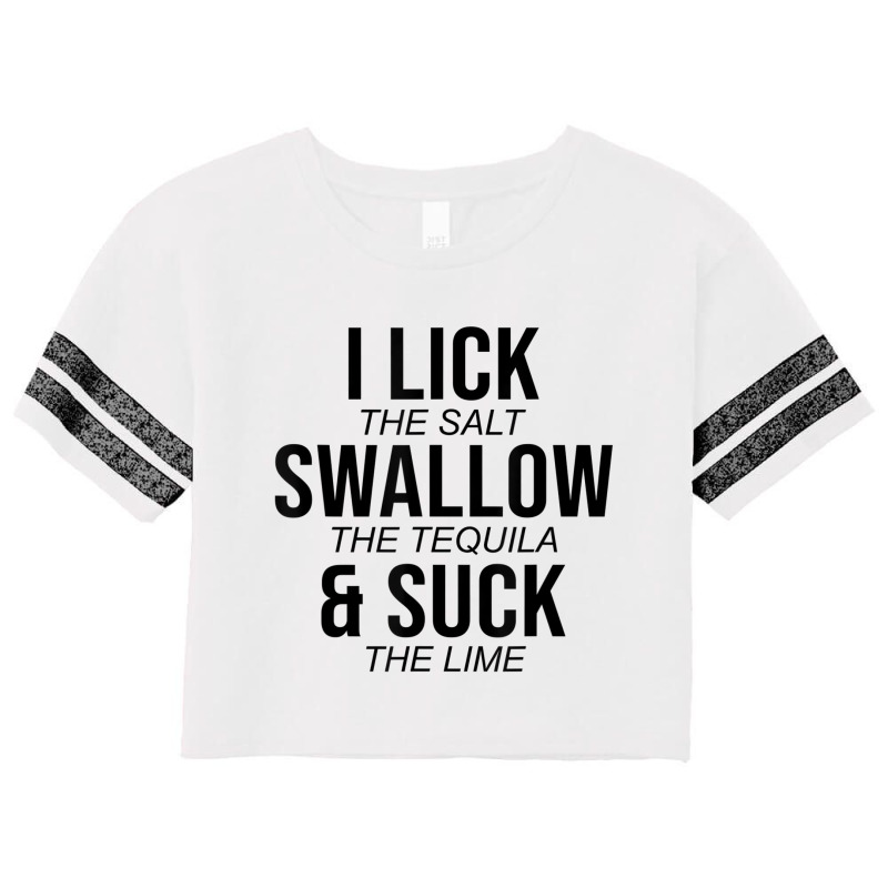 I Lick The Salt Swallow The Tequilla Cinco De Mayo Scorecard Crop Tee by arainro | Artistshot