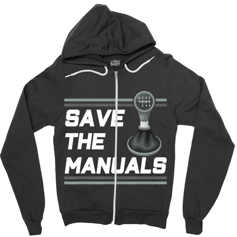 Vintage Save The Stick Manual Transmission Car T S Zipper Hoodie by terrilyn | Artistshot