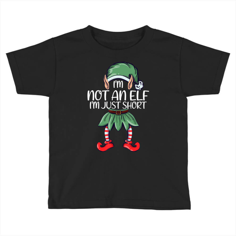 Im Not An Elf Just Short Christmas Matching Family Toddler T-shirt | Artistshot