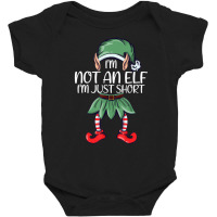 Im Not An Elf Just Short Christmas Matching Family Baby Bodysuit | Artistshot