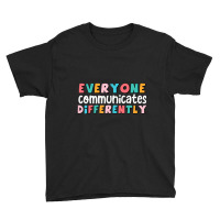 Everyone Communicate Differently Autism Special Ed Youth Tee | Artistshot