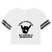 School Is Important But Surfing Is Importanter Scorecard Crop Tee | Artistshot